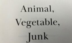 Animal, Vegetable, Junk